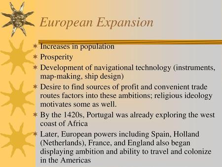 European Expansion Increases in population Prosperity