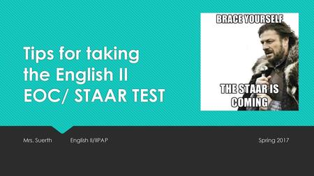 Tips for taking the English II EOC/ STAAR TEST