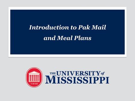 Introduction to Pak Mail and Meal Plans