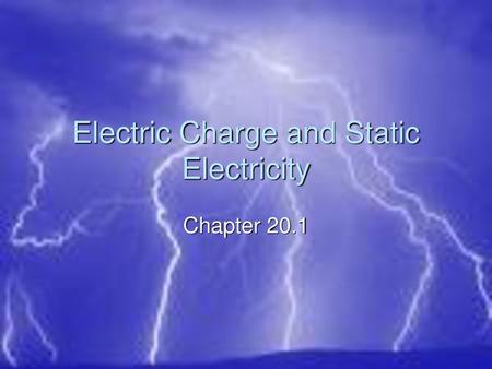 Electric Charge and Static Electricity