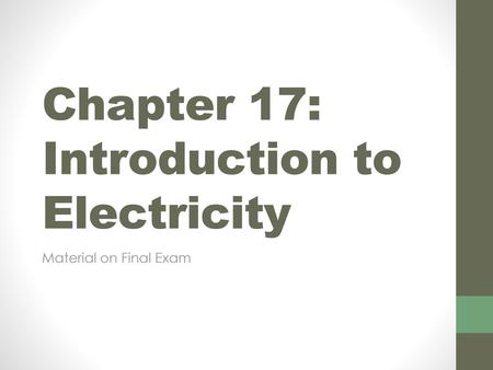 Chapter 17: Introduction to Electricity