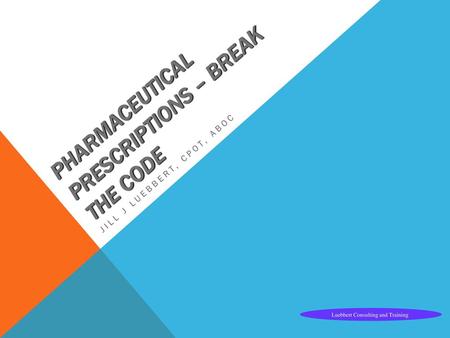 Pharmaceutical Prescriptions – Break the Code