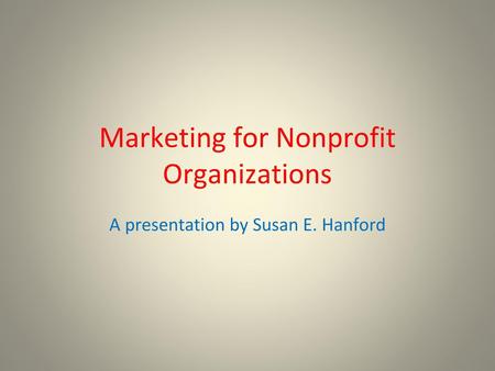 Marketing for Nonprofit Organizations