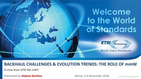 Backhaul Challenges & Evolution Trends: THE Role of mmW