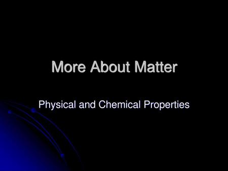 Physical and Chemical Properties