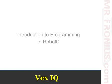 Introduction to Programming in RobotC