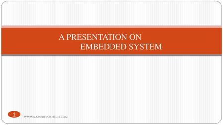 A PRESENTATION ON EMBEDDED SYSTEM