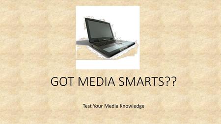 Test Your Media Knowledge