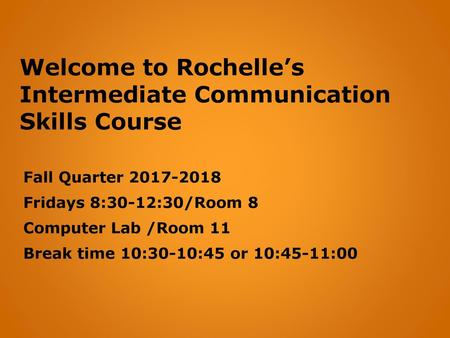 Welcome to Rochelle’s Intermediate Communication Skills Course