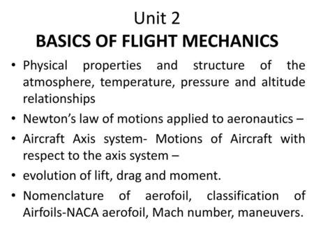 Unit 2 BASICS OF FLIGHT MECHANICS