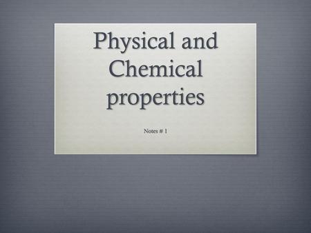 Physical and Chemical properties