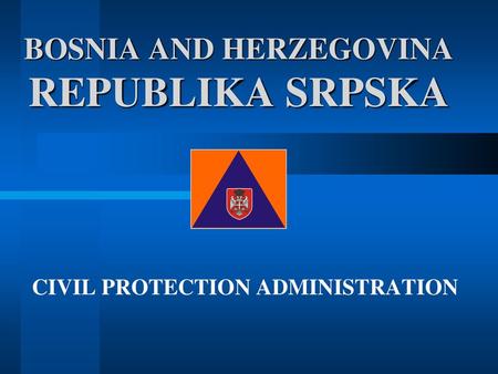 BOSNIA AND HERZEGOVINA REPUBLIKA SRPSKA