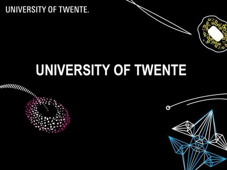 UNIVERSITY OF TWENTE 09/12/2017.