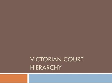 Victorian Court Hierarchy