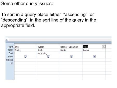 Some other query issues: