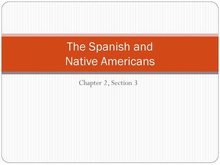 The Spanish and Native Americans