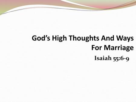 God’s High Thoughts And Ways For Marriage