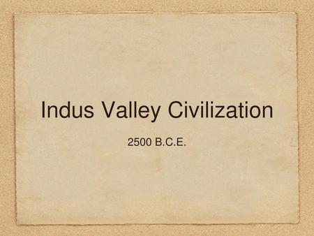 Indus Valley Civilization