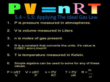 5.4 – 5.5: Applying The Ideal Gas Law