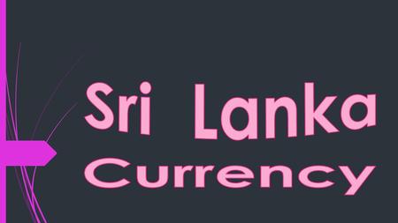 Sri Lanka Currency.