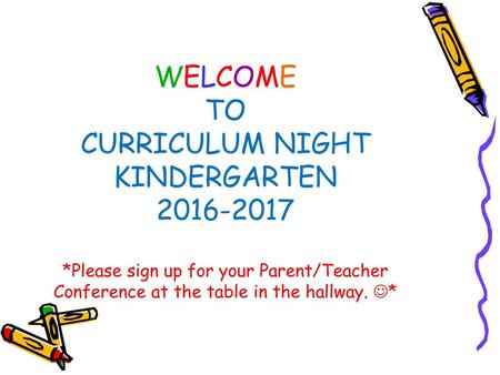 WELCOME TO CURRICULUM NIGHT KINDERGARTEN