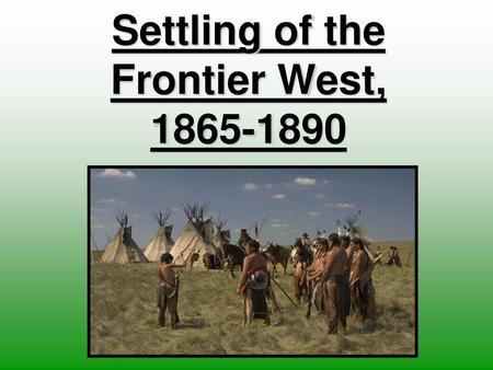 Settling of the Frontier West,