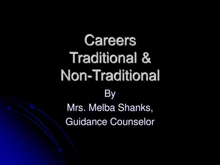 Careers Traditional & Non-Traditional