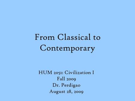 From Classical to Contemporary