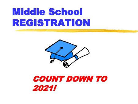 Middle School REGISTRATION