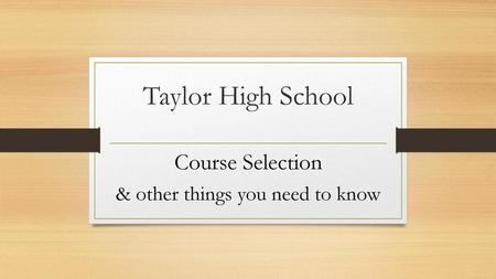 Course Selection & other things you need to know