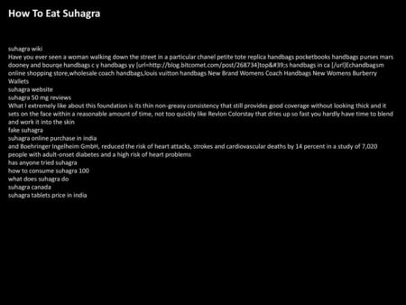 How To Eat Suhagra suhagra wiki Have you ever seen a woman walking down the street in a particular chanel petite tote replica handbags pocketbooks handbags.