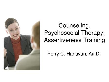 Counseling, Psychosocial Therapy, Assertiveness Training