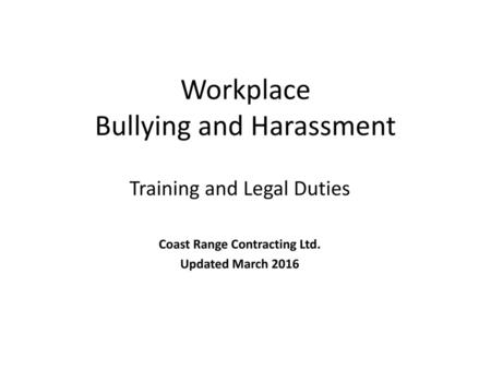 Workplace Bullying and Harassment