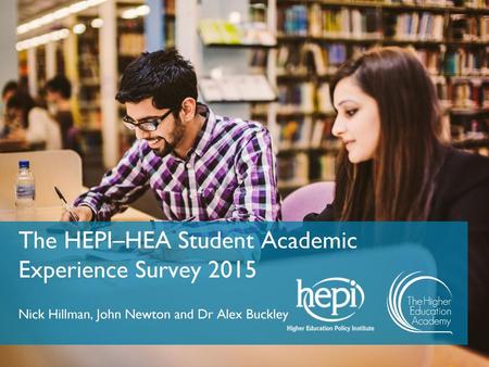 The HEPI–HEA Student Academic Experience Survey 2015