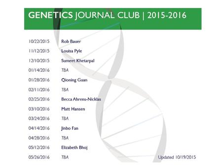 Genetics Journal Club Louisa C. Pyle November 12th, 2015