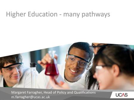 Higher Education - many pathways