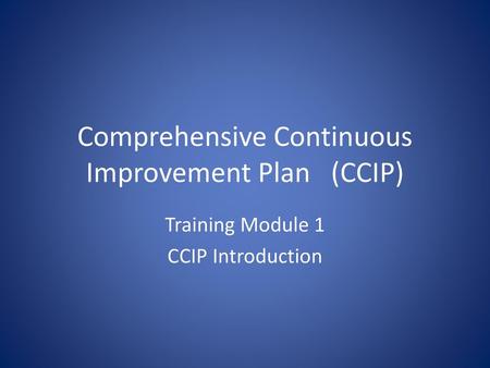 Comprehensive Continuous Improvement Plan (CCIP)