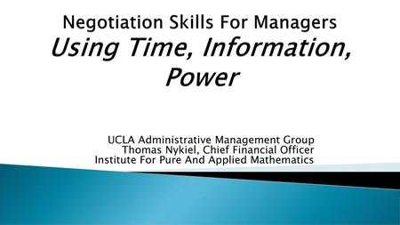 Negotiation Skills For Managers Using Time, Information, Power