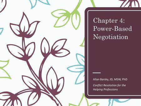 Chapter 4: Power-Based Negotiation