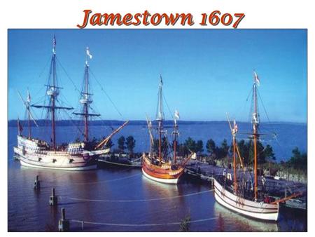 Jamestown 1607.