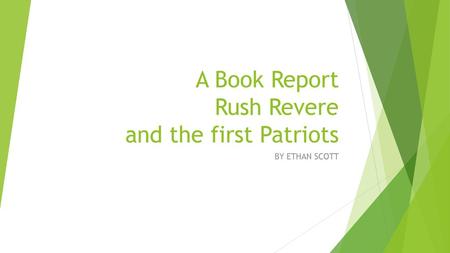 A Book Report Rush Revere and the first Patriots