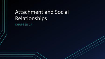 Attachment and Social Relationships