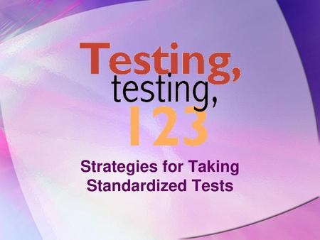 Strategies for Taking Standardized Tests