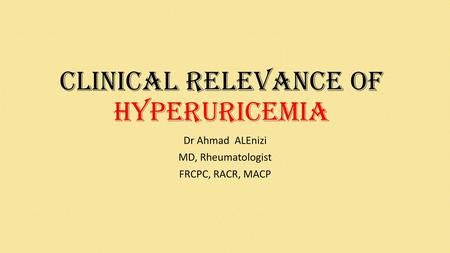 Clinical Relevance of Hyperuricemia