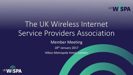 The UK Wireless Internet Service Providers Association