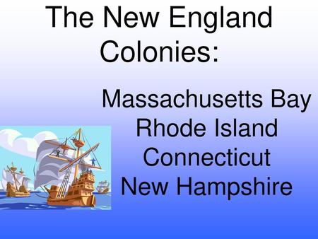 The New England Colonies: