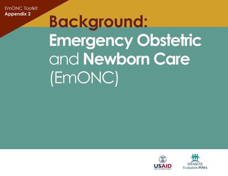 Emergency Obstetric and Newborn Care (EmONC)