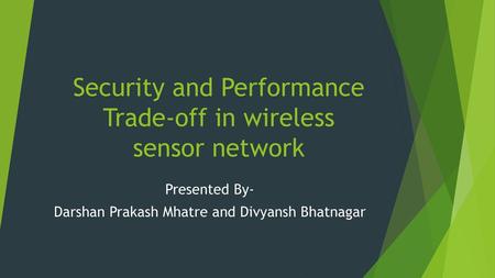 Security and Performance Trade-off in wireless sensor network