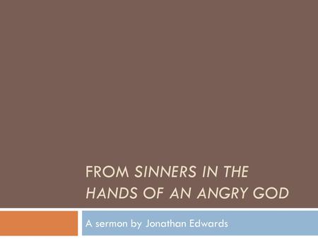 from Sinners in the Hands of an Angry God