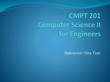 CMPT 201 Computer Science II for Engineers